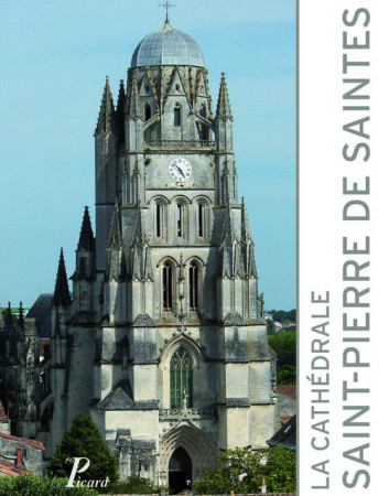 CATHEDRALE DE SAINTES - COLLECTIF - PICARD