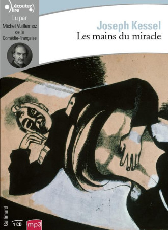 MAINS DU MIRACLE (LES) CD - KESSEL JOSEPH - GALLIMARD