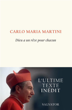 DIEU A UN REVE POUR CHACUN - CARLO MARIA MARTINI - SALVATOR