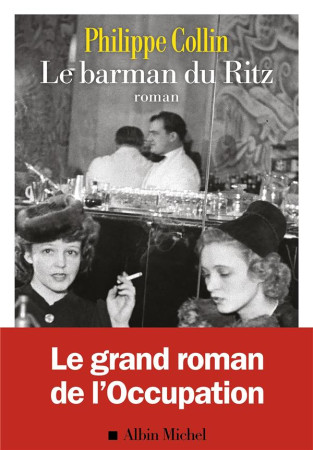 BARMAN DU RITZ (LE) - COLLIN PHILIPPE - ALBIN MICHEL