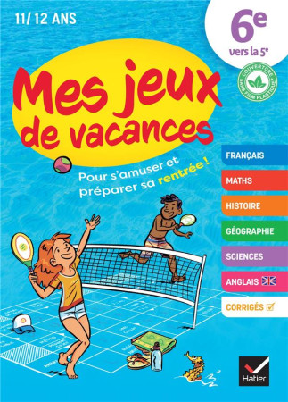 MES JEUX DE VACANCES  -  6E VERS LA 5E -   - HATIER SCOLAIRE