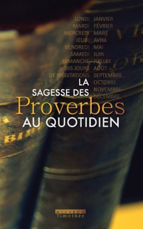 LA SAGESSE DES PROVERBES AU QUOTIDIEN -  Collectif - COCEBAL