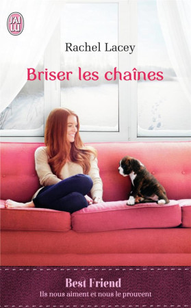 BRISER LES CHAINES - LACEY, RACHEL - J'ai lu