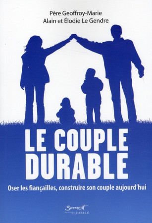 LE COUPLE DURABLE - PERE GEOFFROY-MARIE - JUBILE