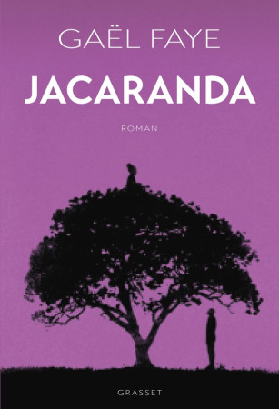 JACARANDA - ROMAN - FAYE GAEL - GRASSET