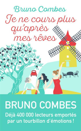 JE NE COURS PLUS QU'APRES MES REVES - BRUNO COMBES - J'AI LU