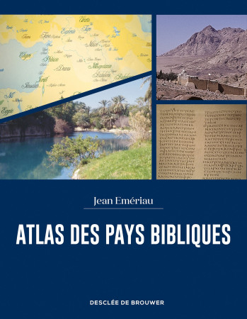 ATLAS DES PAYS BIBLIQUES - Jean Emeriau - DDB