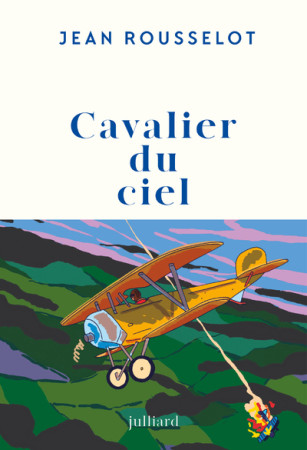 CAVALIER DU CIEL - Jean Rousselot - JULLIARD