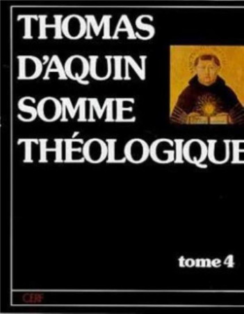 SOMME THEOLOGIQUE T4 - COLLECTIF - CERF