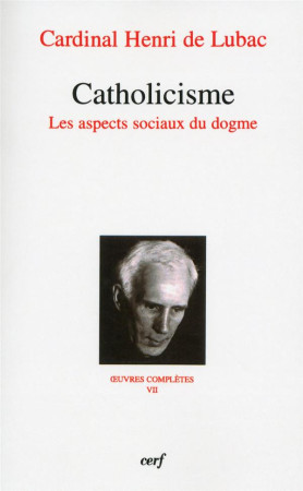 CATHOLICISME - LUBAC DE H - CERF