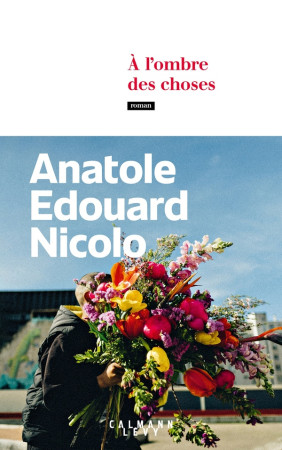 A L'OMBRE DES CHOSES - NICOLO A E. - CALMANN-LEVY