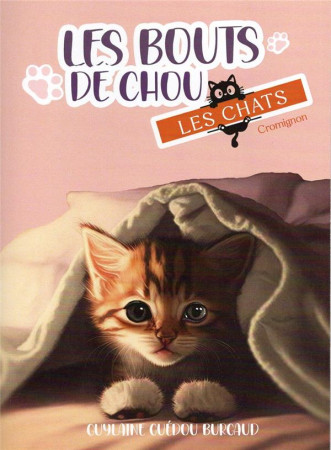 LES BOUTS DE CHOU - LES CHATS - GUEDOU BURGAUD G. - BLACKLEPHANT