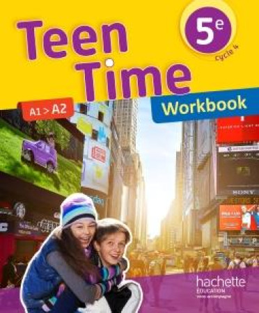 TEEN TIME ANGLAIS CYCLE 4 / 5E - WORKBOOK - ED. 2017 - POIRE  CHRISTOPHE  - Hachette Education