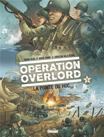 OPERATION OVERLORD TOME 5 : LA POINTE DU HOC - FABBRI  DAVIDE - Glénat