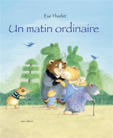 UNE JOURNEE ORDINAIRE - THARLET EVE - MINEDITION