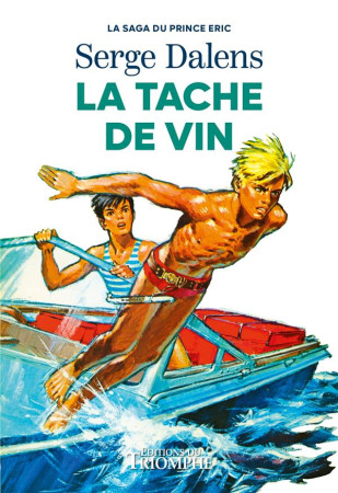 SAGA DU PRINCE ERIC - T03 - LA TACHE DE VIN - DALENS/JOUBERT - TRIOMPHE