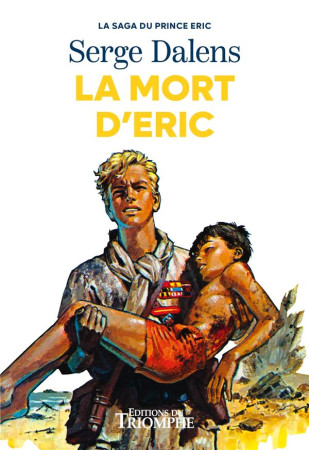 LA SAGA DU PRINCE ERIC - T04 - LA MORT D'ERIC - XXX - TRIOMPHE