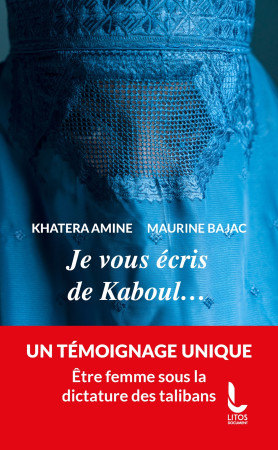 JE VOUS ECRIS DE KABOUL... - Kathera Amine - LITOS