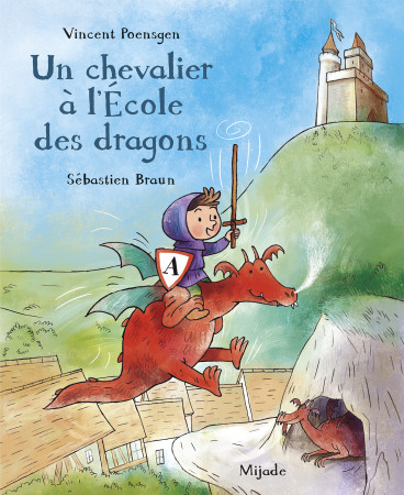 PETIT CHEVALIER ET LE DRAGON -  Poensgen vincent - MIJADE