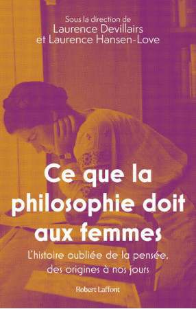 CE QUE LA PHILOSOPHIE DOIT AUX FEMMES -  Collectif - ROBERT LAFFONT