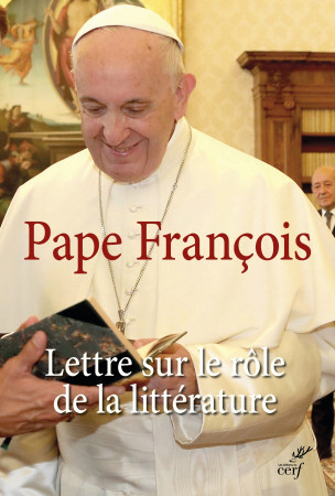 LETTRE DU PAPE SUR LA LITTERATURE -  Pape Francois - CERF