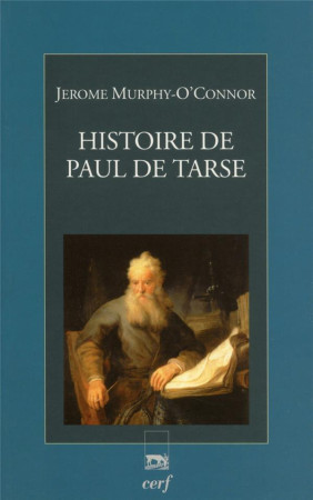 HISTOIRE DE PAUL DE TARSE - MURPHY O CONNOR - CERF