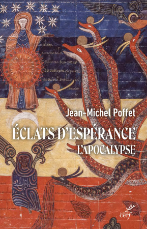 ECLATS D'ESPERANCE : L'APOCALYPSE -  POFFET JEAN-MICHEL - CERF