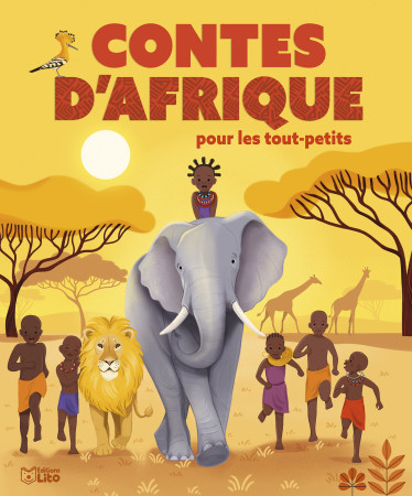 CONTES D'AFRIQUE TOUT-PETITS - Nadine Debertolis - LITO