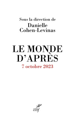 MONDE D'APRES (LE) 7 OCTOBRE 2023 -  COHEN-LEVINAS DANIELLE - CERF