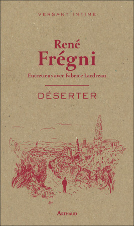 VERSANT INTIME RENE FREGNI DESERTER - René Frégni - ARTHAUD