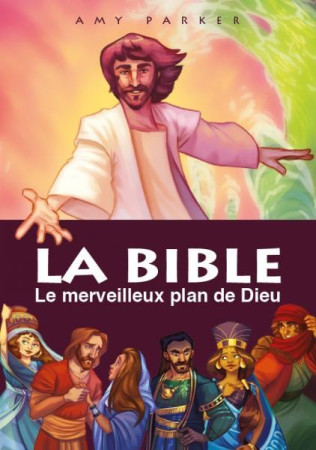 BIBLE (LA) - LE MERVEILLEUX PLAN DE DIEU - AMY PARKER - CLC26