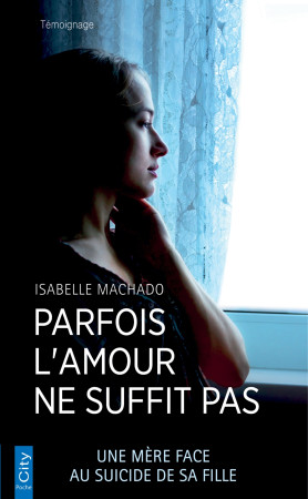 PARFOIS L'AMOUR NE SUFFIT PAS - Isabelle Machado - CITY