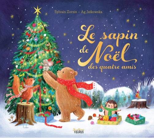 SAPIN DE NOEL DES QUATRE AMIS (LE) - Sylvain Zorzin - FLEURUS