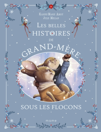 BELLES HISTOIRES DE GRAND-MERE (LES) SOUS LES FLOCONS - Karine-Marie Amiot - MAME