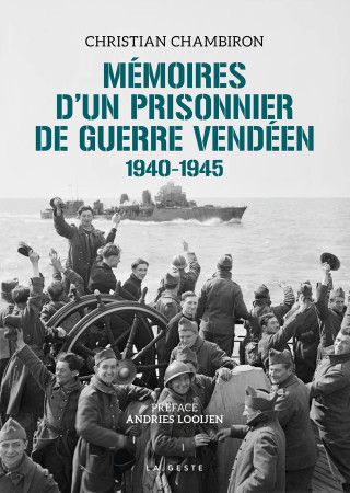 MEMOIRES DUN PRISONNIER DE GUERRE VENDEEN (GESTE) - 1940-1945 (COLL. HISTOIRE ET- - CHRISTIAN CHAMBIRON - GESTE