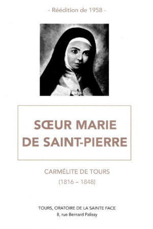 SOEUR MARIE DE SAINT-PIERRE - CARMELITE DE TOURS (1816-1848) -  Collectif - SACRE COEUR ED