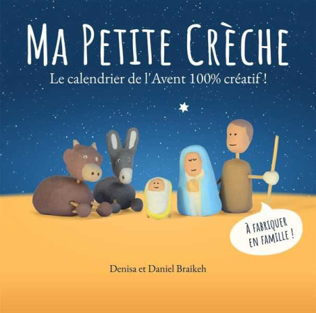 MA PETITE CRECHE CALENDRIER DE L'AVENT 100% CREATIF - DENISA BRAIKEH - EMMANUEL