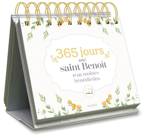 365 JOURS AVEC SAINT BENOIT ET LES MOINES BENEDICTINS - Xavier Perrin - MAME