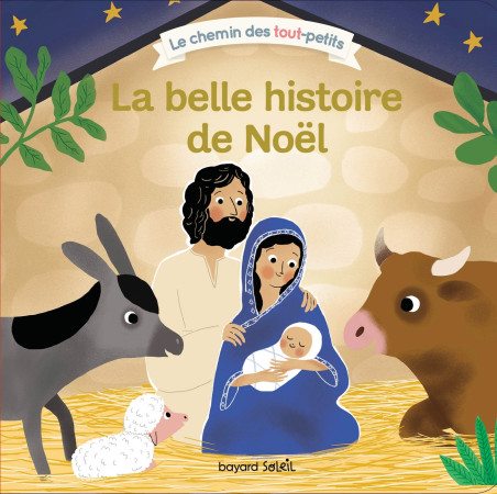 BELLE HISTOIRE DE NOEL (LA) - Katia Mrowiec-Philipon - BAYARD JEUNESSE