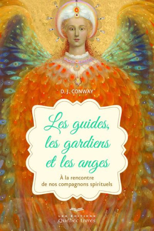 GUIDES, LES GARDIENS ET LES ANGES (LES) - CONWAY DJ - QUEBECOR