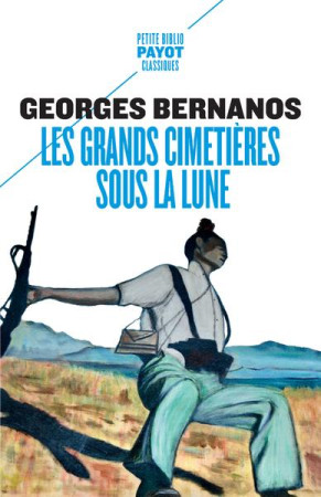 LES GRANDS CIMETIERES SOUS LA LUNE - BERNANOS  GEORGES - PAYOT POCHE