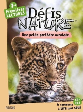 DEFIS NATURE  PREMIERES LECTURES  UNE PETITE PANTHERE ACROBATE - DE MULLENHEIM SOPHIE - FLEURUS