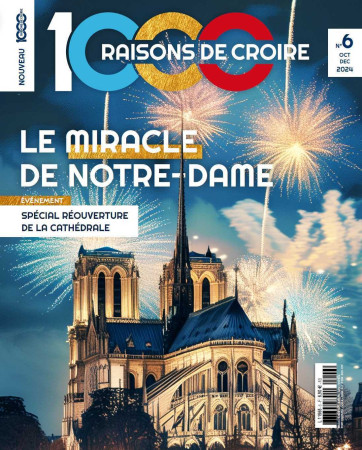 1000 RAISONS DE CROIRE N°6 - LE MIRACLE DE NOTRE DAME - SAS 1000 RAISONS DE CROIRE - 1000RAISONS