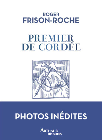 PREMIER DE CORDEE - Roger Frison-Roche - ARTHAUD