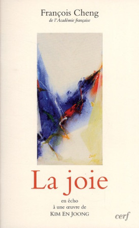 JOIE (LA) - CHENG FRANCOIS - CERF