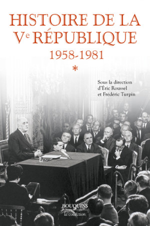 HISTOIRE DE LA VE REPUBLIQUE - TOME 1 - VOL01 - Frédéric Turpin - BOUQUINS