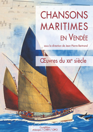 CHANSONS MARITIMES EN VENDEE (T3) OEUVRES DU 20EME SIECLE (CVRH) - D'AUTEURS COLLECTIF - CVRH