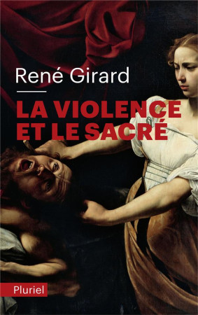 VIOLENCE ET SACRE - GIRARD RENE - PLURIEL