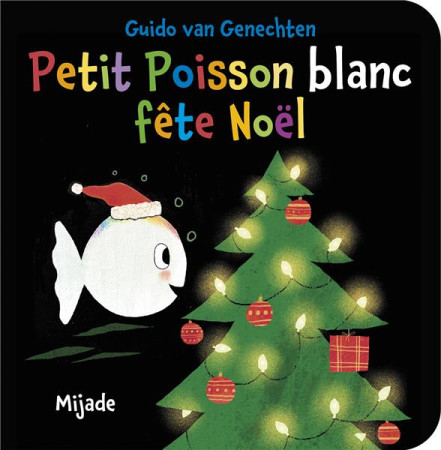 PETIT POISSON BLANC FETE NOEL - VAN GENECHTEN GUIDO - MIJADE