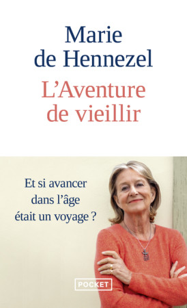 AVENTURE DE VIEILLIR (L') - POCHE - Marie de Hennezel - POCKET